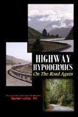 Highway Hypodermics: On The Road Again